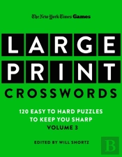 New York Times Games Large-Print Crosswords Volume 3