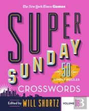 New York Times Games Super Sunday Crosswords Volume 18