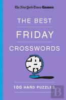 New York Times Games The Best Friday Crosswords: 100 Hard Puzzles