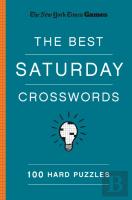 New York Times Games The Best Saturday Crosswords: 100 Hard Puzzles