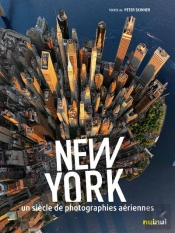New York Un Siecle De Photographies Aeriennes