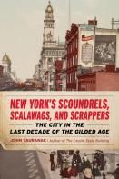 New Yorkâ€™S Scoundrels, Scalawags, And Scrappers