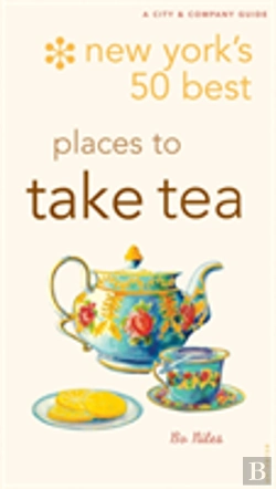 Bertrand.pt - New York'S 50 Best Places To Take Tea