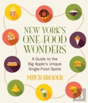 New York'S One-Food Wonders