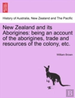 Bertrand.pt - New Zealand And Its Aborigines: Being An