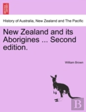 New Zealand And Its Aborigines ... Secon