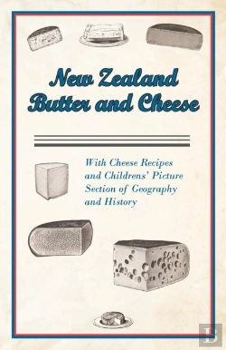 Bertrand.pt - New Zealand Butter And Cheese - With Cheese Recipes And Childrens' Picture Section Of Geography And History