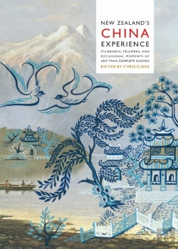 Bertrand.pt - New Zealand'S China Experience, Its Genesis, Triumphs, And Occasional Moments Of Less Than Complete Success