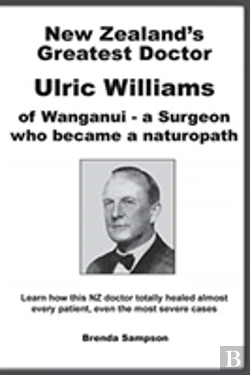 Bertrand.pt - New Zealand'S Greatest Doctor Ulric Williams Of Wanganui