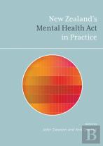 New Zealand'S Mental Health Act In Practice