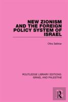 New Zionism And The Foreign Policy System Of Israel (Rle Israel And Palestine)