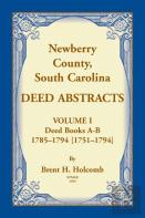 Newberry, County, South Carolina Deed Abstracts, Volume I