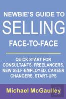 Newbie'S Guide To Selling Face-To-Face