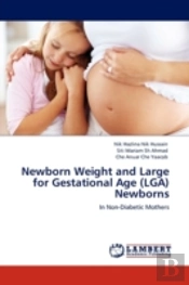 Newborn Weight And Large For Gestational Age (Lga) Newborns