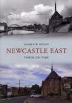 Newcastle East Through Time