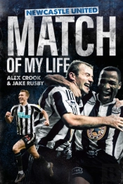 Newcastle United Match Of My Life