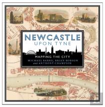 Newcastle Upon Tyne: Mapping The City