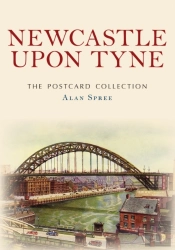 Newcastle Upon Tyne The Postcard Collection
