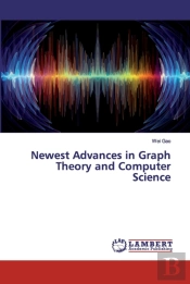 Newest Advances In Graph Theory And Computer Science