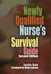 Newly Qualified Nurse'S Survival Guide