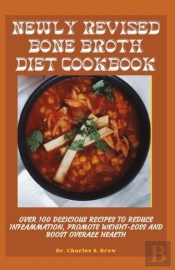 Newly Revised Bone Broth Diet Cookbook