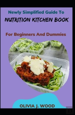 Bertrand.pt - Newly Simplified Guide To Nutrition Kitchen Book For Beginners And Dummies