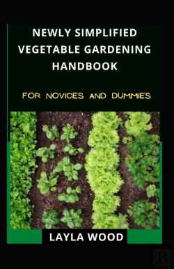 Bertrand.pt - Newly Simplified Vegetable Gardening Handbook For Novices And Dummies