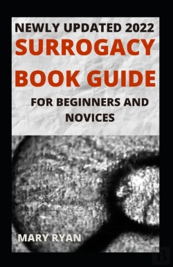 Bertrand.pt - Newly Updated 2022 Surrogacy Book Guide For Beginners And Dummies