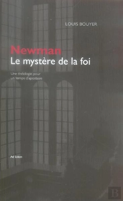Bertrand.pt - Newman, Le Mystère De La Foi ; Une Théologie Pour Un Temps D'Apostasie