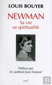 Newman ; Sa Vie, Sa Spiritualité