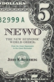 Newo: The New Economic World Order: From The Great Depression To The Great Recession