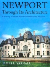 Newport Through Its Architecture - A History Of Styles From Postmedieval To Postmodern