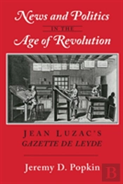 News And Politics In The Age Of Revolution
