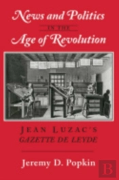 News And Politics In The Age Of Revolution