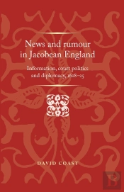 News And Rumour In Jacobean England