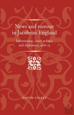 Bertrand.pt - News And Rumour In Jacobean England
