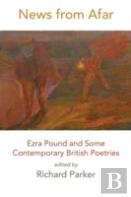 News From Afar: Ezra Pound And Some Contemporary British Poetries