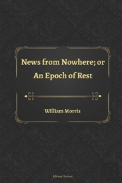 News From Nowhere; Or An Epoch Of Rest