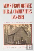 News From Oconee Rural Communities 1888-1909