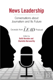 News Leadership: Conversations About Journalism And Its Future