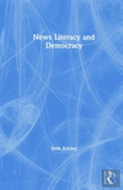 News Literacy And Democracy