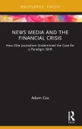 News Media And The Financial Crisis