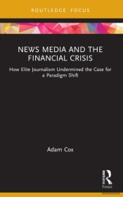 News Media And The Financial Crisis