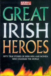 'News Of The World' Great Irish Heroes