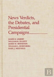 News Verdicts, The Debates And Presidential Campaigns