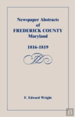 Bertrand.pt - Newspaper Abstracts Of Frederick County (Maryland), 1816-1819