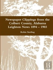 Newspaper Clippings From The Colbert County, Alabama Leighton News 1894 - 1903