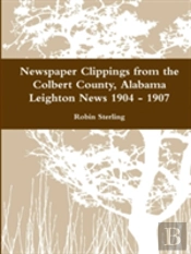 Newspaper Clippings From The Colbert County, Alabama Leighton News 1904 - 1907