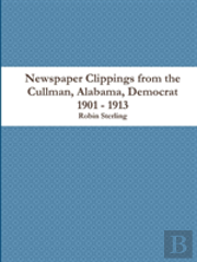 Newspaper Clippings From The Cullman, Alabama, Democrat 1901 - 1913
