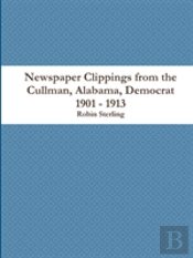 Newspaper Clippings From The Cullman, Alabama, Democrat 1901 - 1913